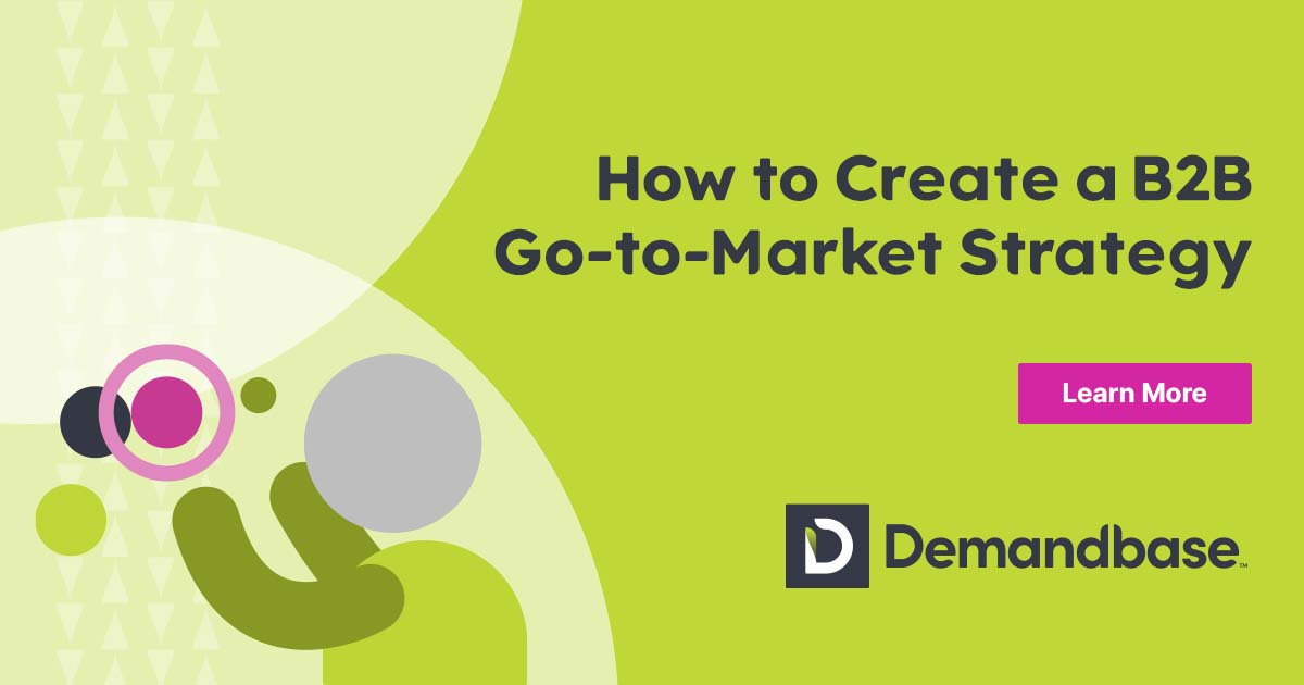 How to Create a B2B Go to Market Strategy Demandbase